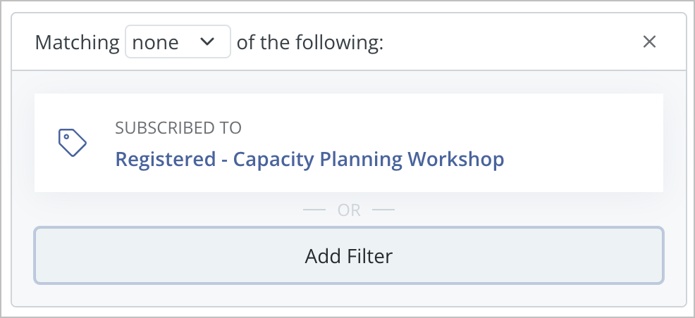 An example ConvertKit filter that excludes workshop registrants from receiving an email.