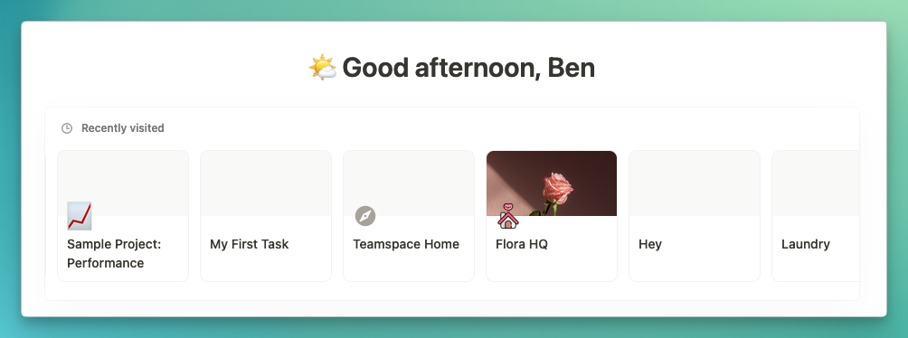 Recently visited Notion pages. A title above says "Good afternoon, Ben"