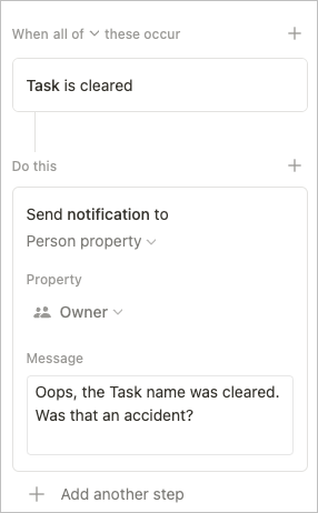 When Task is clear, send notification to the person in the Owner property.

Message: "Oops, the Task name was cleared? Was that an accident?"