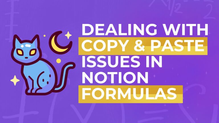 Dealing with Copy & Paste Issues in Notion Formulas