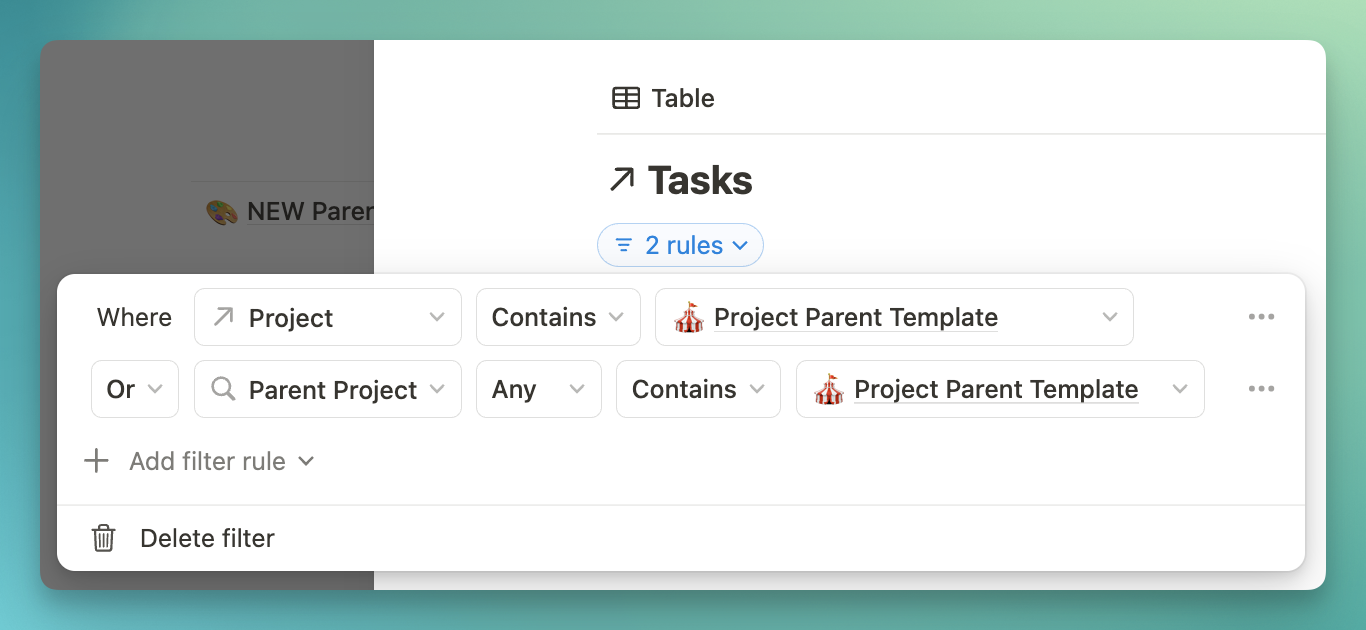 Notion interface showing task filters to Project contains project parent template, or parent project rollup contains the parent project template.