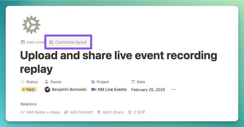 Project page for "Upload and share live event recording replay" with status "Next", owner Benjamin Borowski, project "NM Live Events", and date February 25, 2025. Customize layout button is highlighted in purple.